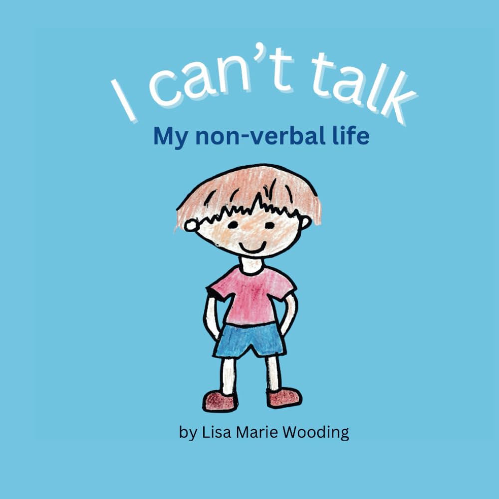 I can’t talk: My non-verbal life (Blue Sky Series)