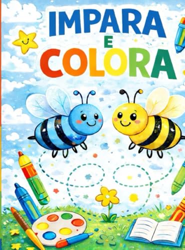 Impara e Colora: Libro educativo per bambini con numeri, lettere e giochi da colorare