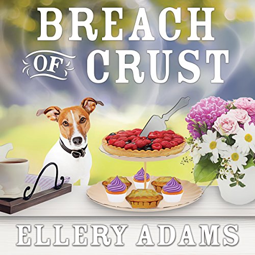 Breach of Crust Charmed Pie Shoppe Mystery Series, Book 5 (Audible