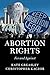Abortion Rights: For and Against