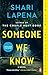 Someone We Know: A Novel