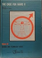 Case for Mars II: Proceedings of the Second Case for Mars Conference Held July 10-14, 1984, at the University of Colorado, Boulder, Colorado 80309 (Science ... (American Astronautical Society), V. 62. 0877032203 Book Cover