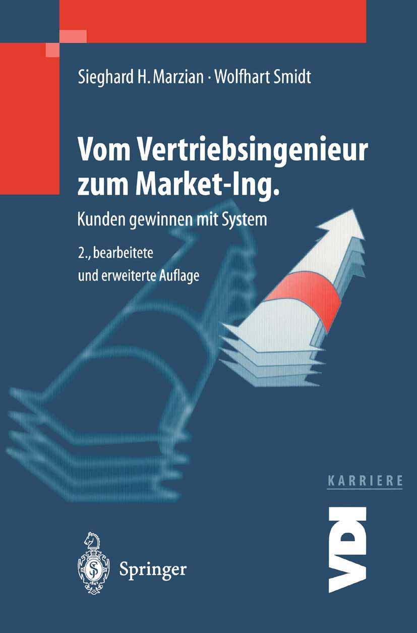 Vom Vertriebsingenieur zum Market-Ing.: Kunden gewinnen mit System (VDI-Karriere)