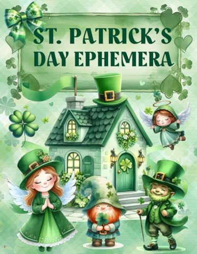 St. Partick's Day Ephemera Book: High Quality Images Of Gnome and Drinks For Paper Crafts, Scrapbooking, Mixed Media, Junk Journals, Decorative Art, Artist Trading Cards, and More. image 2