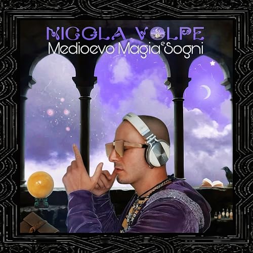 MEDIOEVO MAGIA E SOGNI