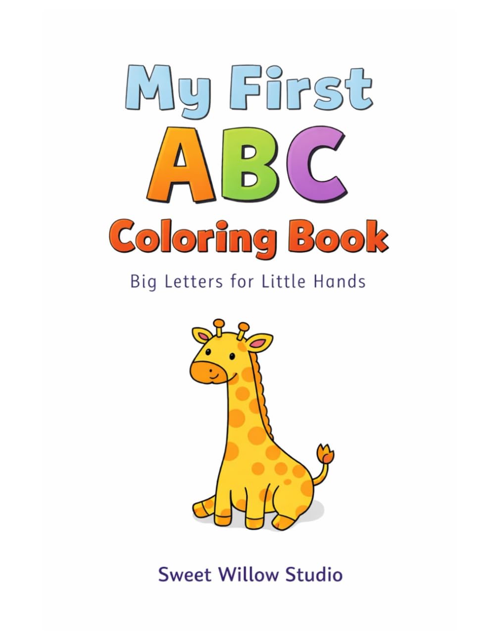 My First ABC Animal Coloring Book: Big Letters for Little Hands