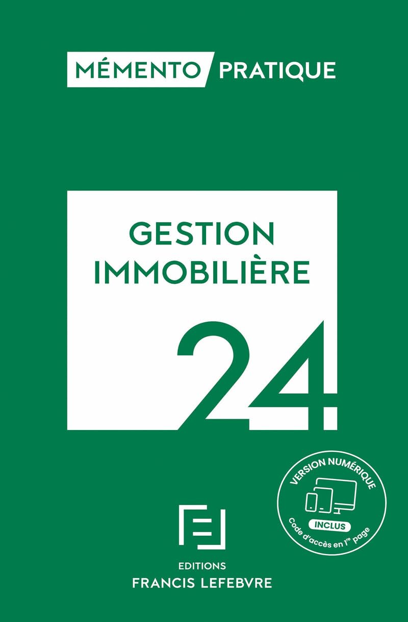 Mémento Gestion immobilière 2024 pour sécuriser vos baux