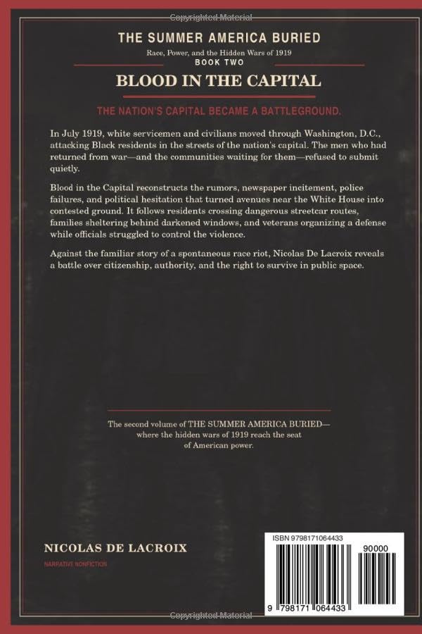 BLOOD IN THE CAPITAL: Washington D.C. ⋆ July 1919 (THE SUMMER AMERICA BURIED: Race, Power, and the Hidden Wars of 1919) image 3
