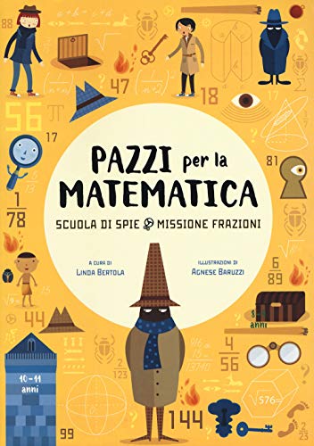 Scuola di Spie - Missione Frazioni | Pazzi per la Matematica con Adesivi | Libro Educativo a Color