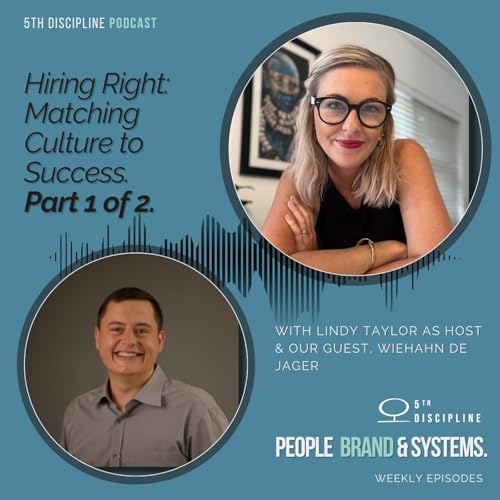 Part 1: Hiring Right: Matching Culture to Success w/ Wiehahn De Jager cover art