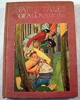 Fairy Tales of All Nations. Famous Stories from the Endlish, German, French, Italian, Arabic, Russian, Swedish, Danish, Norwegian, Bohemian, Japanese and Other Sources B005LKJPM8 Book Cover