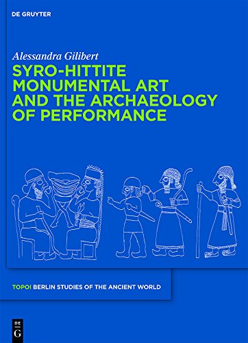 Art monumental syro-hittite livre archéologie performance Syrie Turquie
