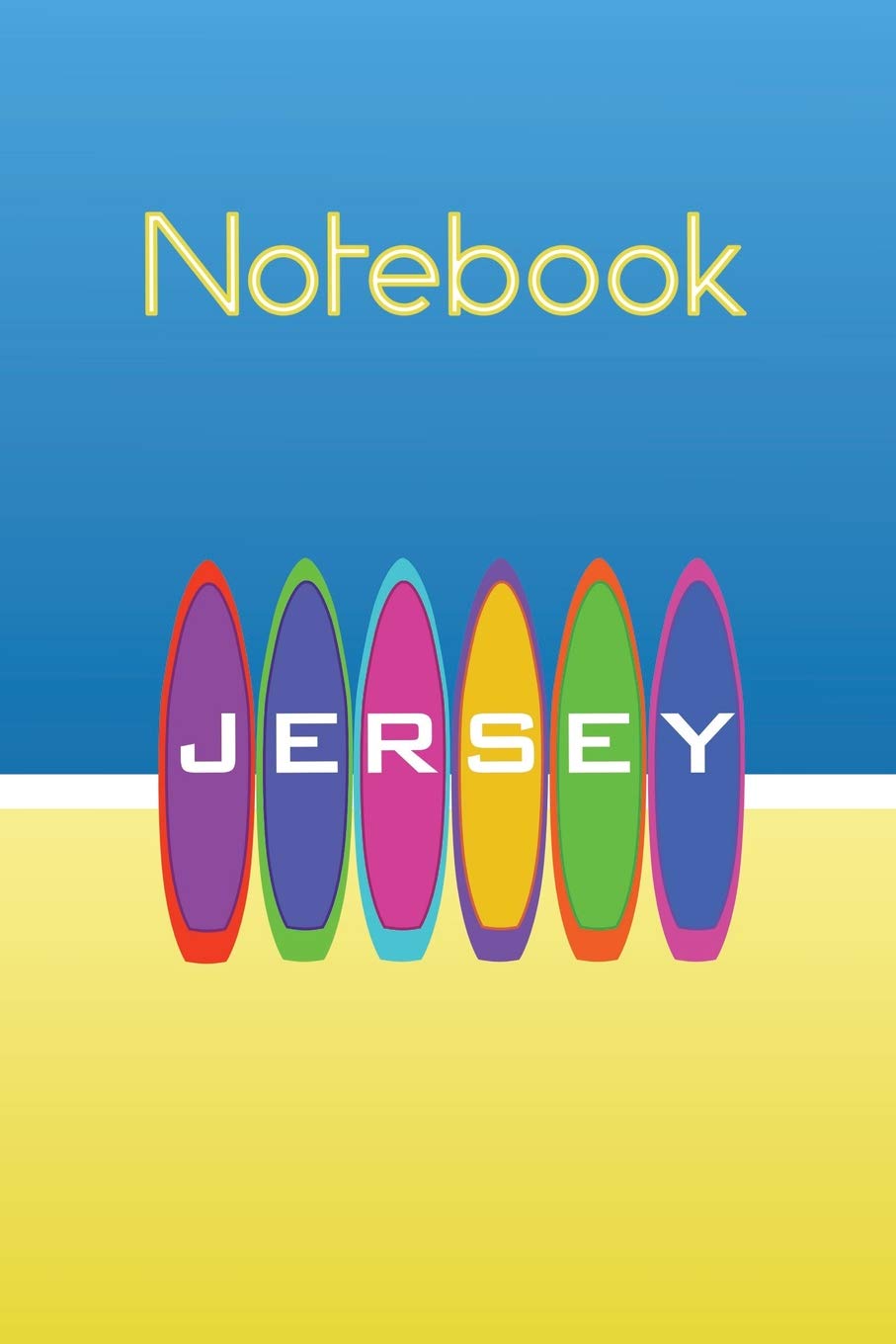 Jersey Surfboards on The Beach Notebook: Celebrate surfing on the largest of the Channel Islands in Great Britain. Summer ocean surf themed blank ... and refer back to notes easily. Look Inside.