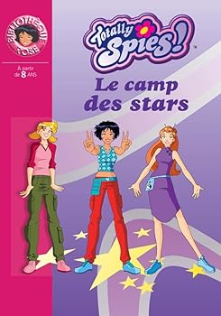 Paperback Totally Spies 09 - Le camp des stars [French] Book