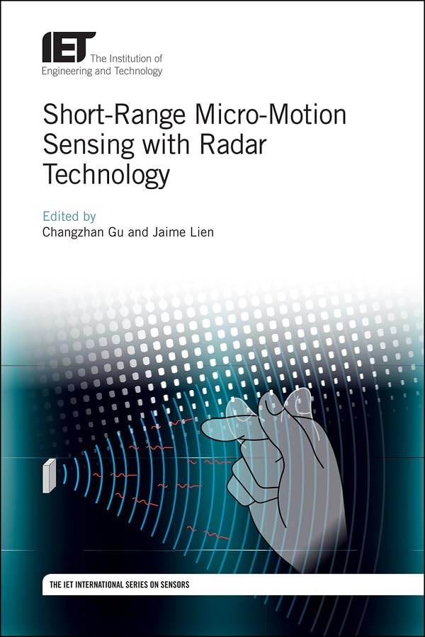 Buy SHORT-RANGE MICRO-MOTION SENSING WITH RADAR TECHNOLOGY (Control, Robotics and Sensors) โ BookShops.in