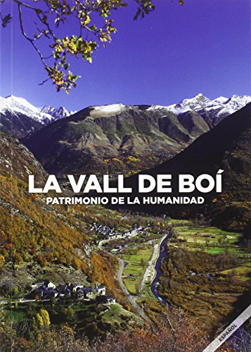 Vall de Boí,La. Patrimonio de la Humanidad (Español) (SIN COLECCION)