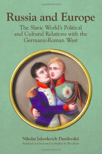 Russia and Europe: The Slavic World's Political and Cultural Rela...