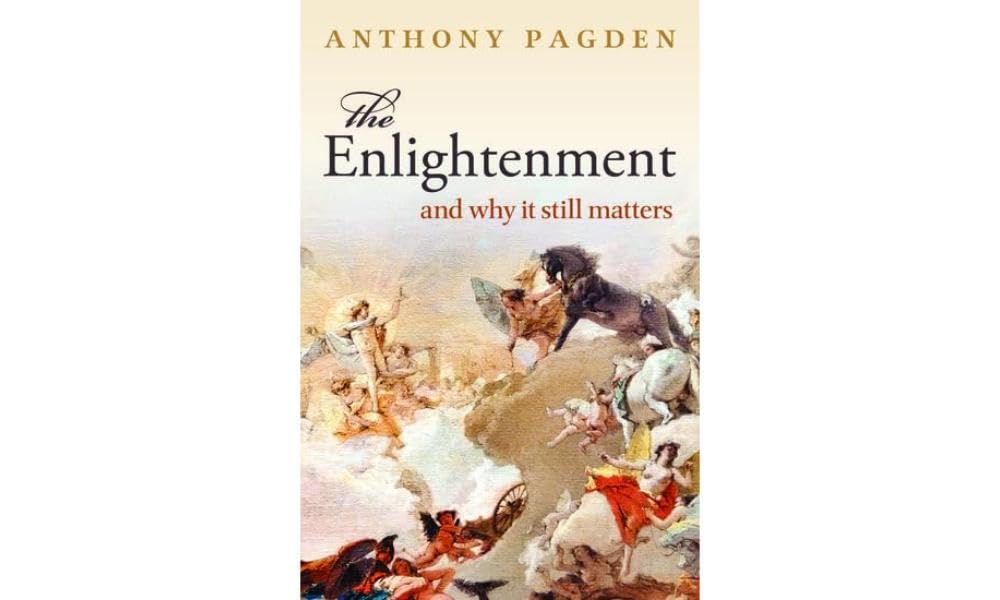 The Enlightenment: And Why it Still Matters