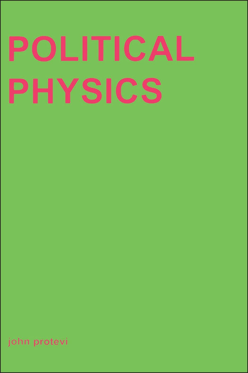 Political Physics: Deleuze, Derrida and the Body Politic: Vol 1 (Transversals: New Directions in Philosophy)