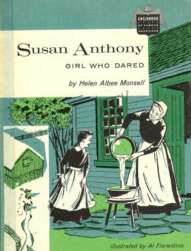 Susan Anthony,: Girl who dared: illustrated by ... B0007E0AWC Book Cover