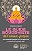 Le guide bouddhiste de l'amour-propre: Une méthode créative pour se libérer de ses peurs et trouver la paix