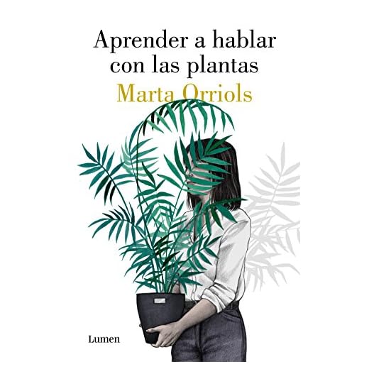 Aprender a hablar con las plantas (Narrativa)