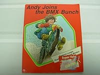 Andy Joins the Bmx Bunch (The BMX Bunch Series) 1555324142 Book Cover