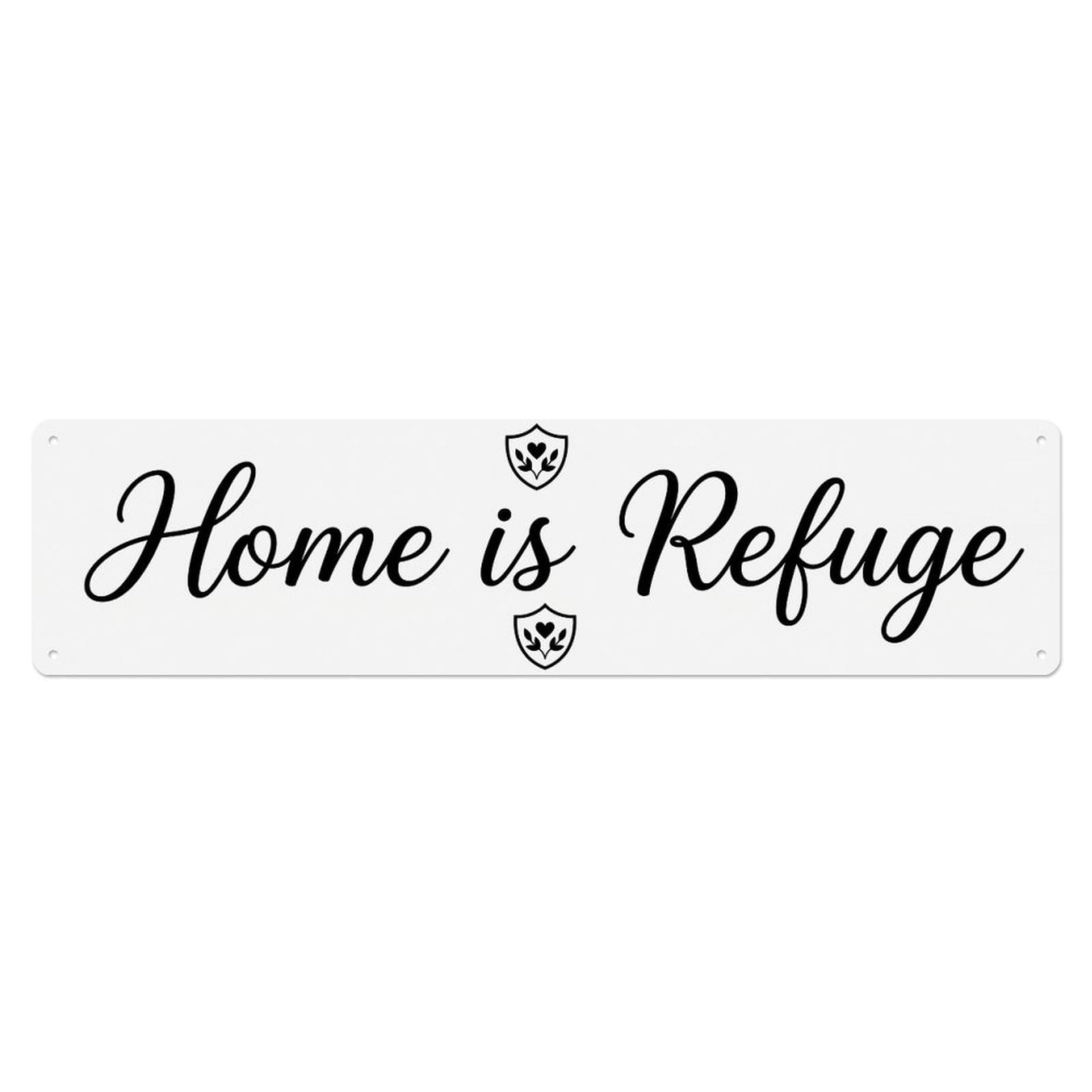 Home Is Refuge Interior Accent Metal Tin Sign