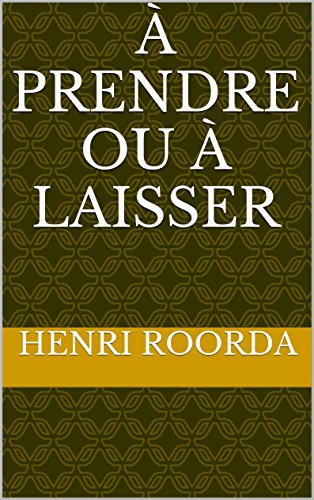 Télécharger À PRENDRE OU À LAISSER Livre PDF Gratuit