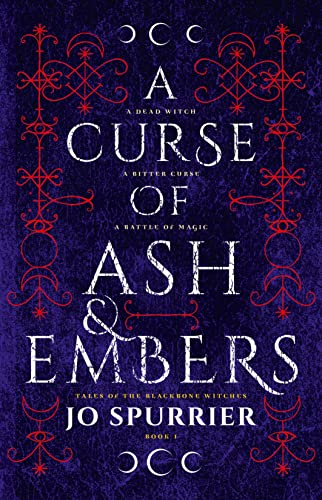 A Curse of Ash and Embers: 01 (The Blackbone Witches, 1)