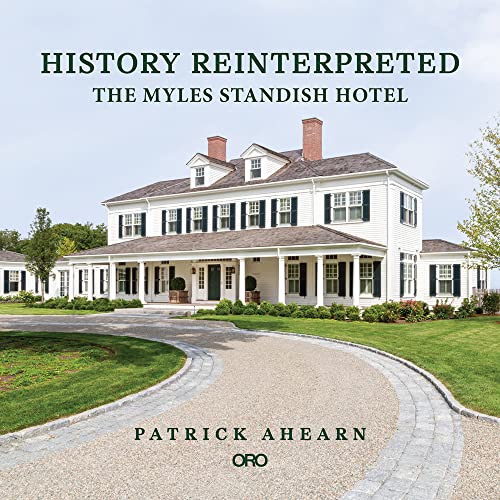 History Reinterpreted: The Myles Standish Hotel