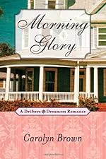 Morning Glory (A Drifters and Dreamers Romance)