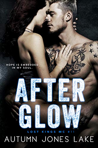 After Glow (Lost Kings MC #11) After Glow (Lost Kings MC #11)