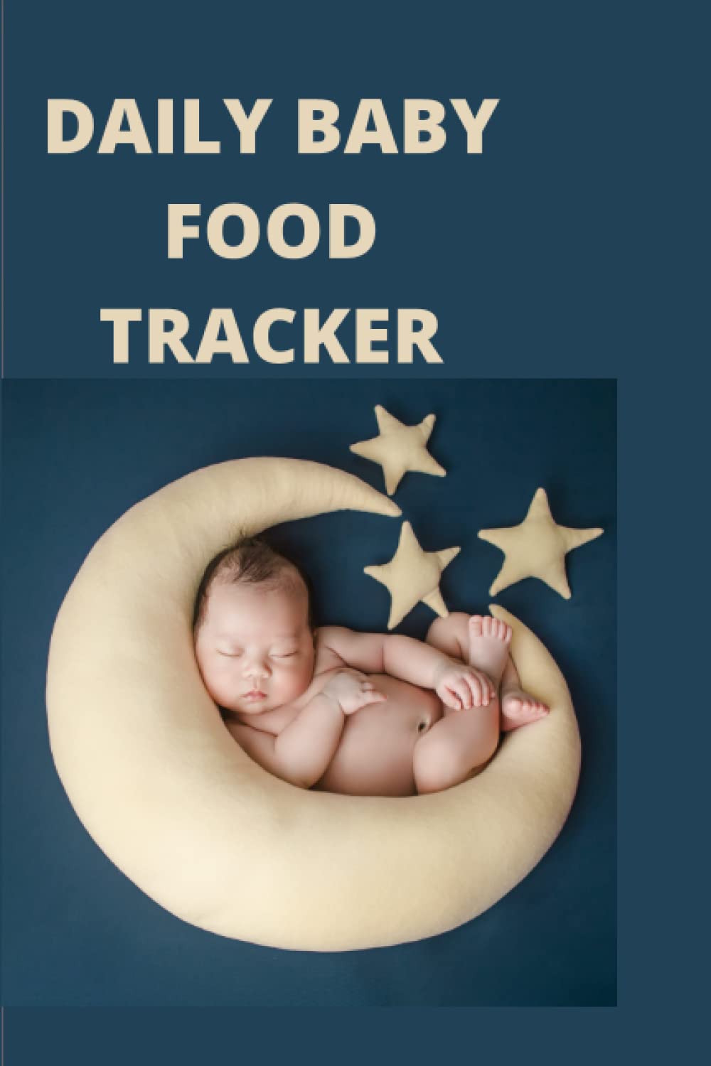 Buy Daily Baby Food Tracker Day to day Baby Foods Tracker Journal For