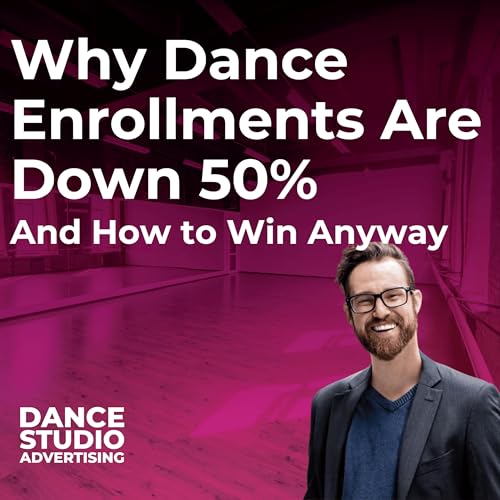 Why Fall Dance Enrollments Are Down 50%—And How to Win Anyway Podcast Por arte de portada