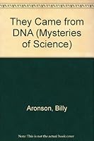 They Came from DNA (Scientific American Mysteries of Science) 0716790068 Book Cover