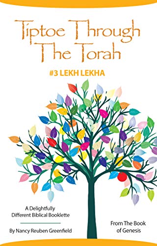 Tiptoe Through The Torah 3 Lekh Lekha Kindle Edition By Reuben Greenfield Nancy Religion Spirituality Kindle Ebooks Amazon Com