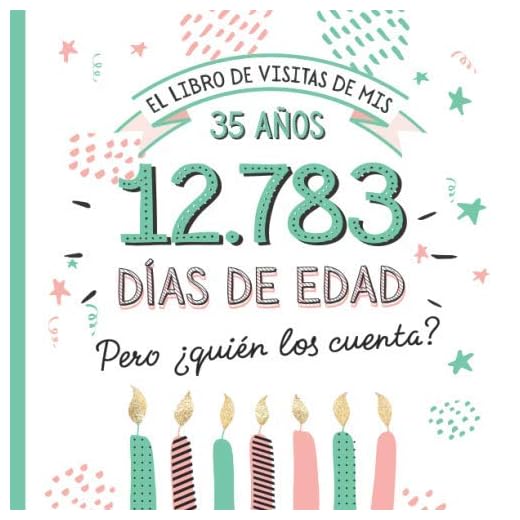 El libro de visitas de mis 35 años: Decoración y regalos originales para el 35 cumpleaños – Ideas para hombre y mujer - 35 años en días - Libro de firmas para felicitaciones y fotos de los invitados