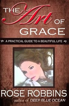 Paperback The Art of Grace: A Practical Guide To A Beautiful Life Book