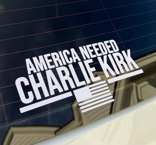 America Needed Charlie Kirk True American Hero Car Bumper Stickers Decals Decor RIP Charlie Kirk Silenced But Not Forgotten Freedom Worth Fighting Fly High in Loving Memory Charlie Truck Laptop
