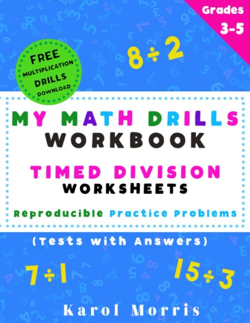 My Math Drills Workbook - Timed Division Worksheets: Reproducible Practice Problems (Tests with Answers)
