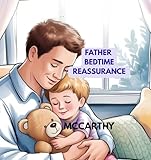 Father–Child Bedtime Reassurance Series (Ages 0–5) (Father–Child Bedtime Reassurance Series (Ages 0–5) series Book 1) (English Edition)