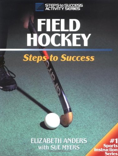 Field Hockey: Steps to Success (Steps to Success S.) : Anders, Elizabeth, Myers, Sue: Amazon.in ...