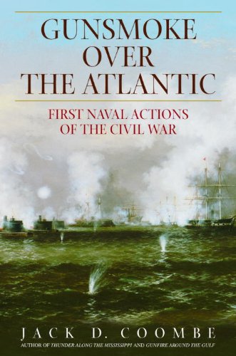 Gunsmoke Over the Atlantic: First Naval Actions of the Civil War
