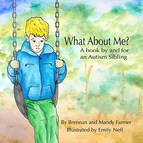 What About Me?: a Book By and For an Autism