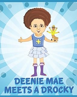 Deenie Mae Meets a Drocky