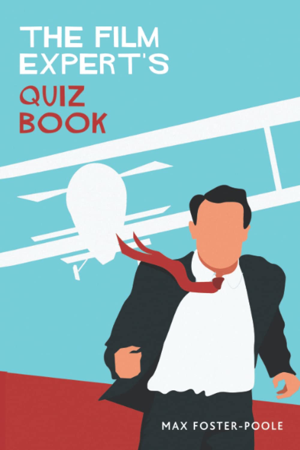 The Film Expert's Quiz Book: First Edition