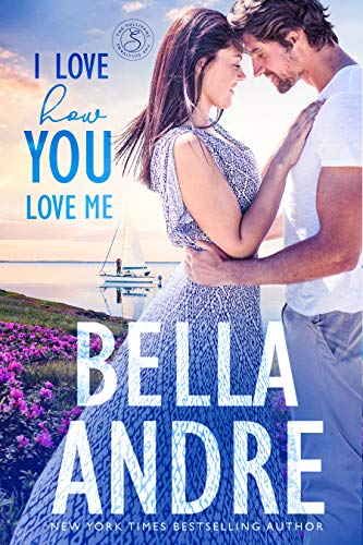 I Love How You Love Me : The Seattle Sullivans, Book 5 (The Sullivans 14)