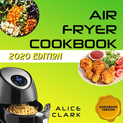 Air Fryer Cookbook The Complete Air Fryer Cookbook for