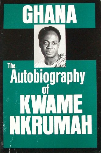 Ghana: The Autobiography of Kwame Nkrumah B003KPST4Q Book Cover